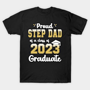 Proud Stepdad of a Class of 2023 Graduate Senior Graduation T-Shirt